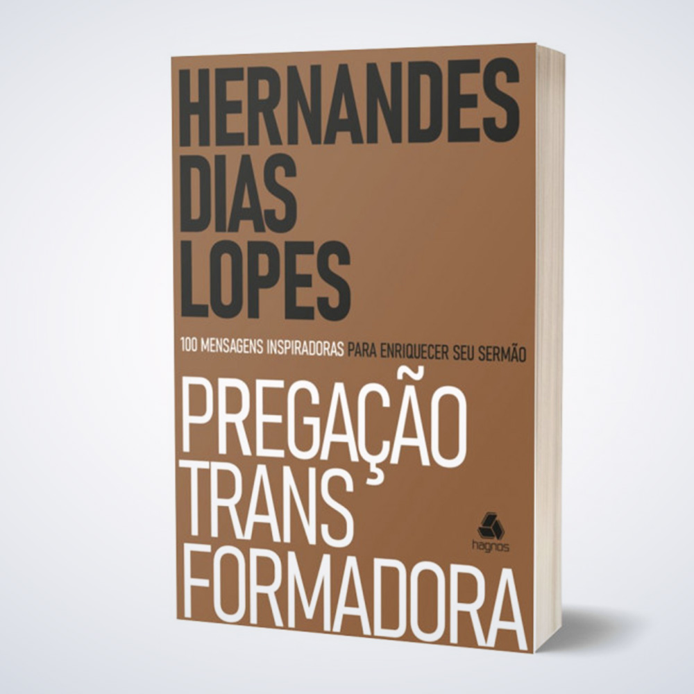 Livro Pregação Transformadora Hernandes Dias Lopes Betel Center Gospel