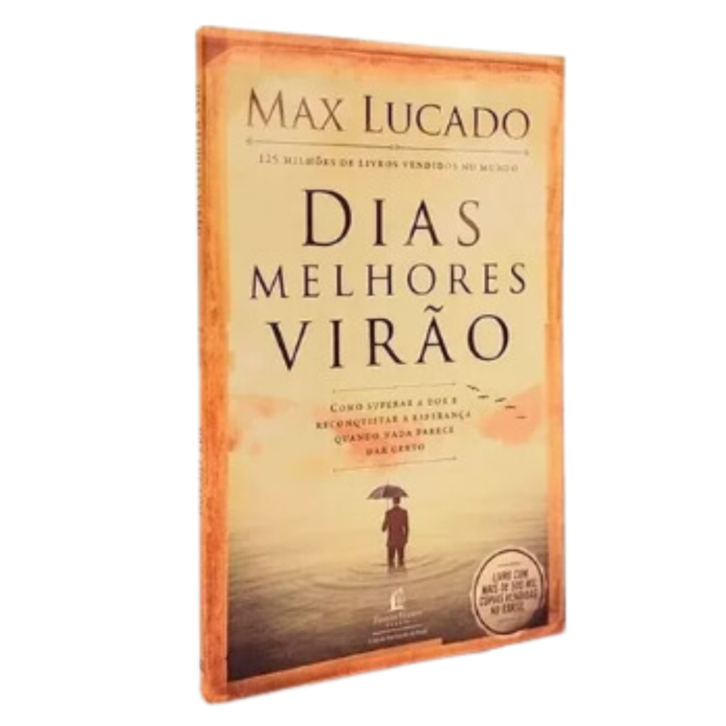 Livro Dias Melhores Virão Max Lucado Betel Center Gospel