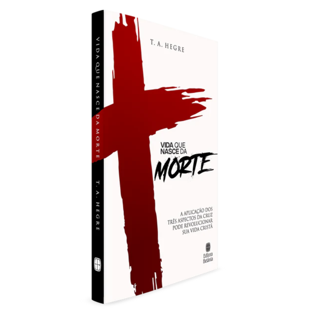 Livro Vida Que Nasce Da Morte Ted A Hegre Betel Center Gospel