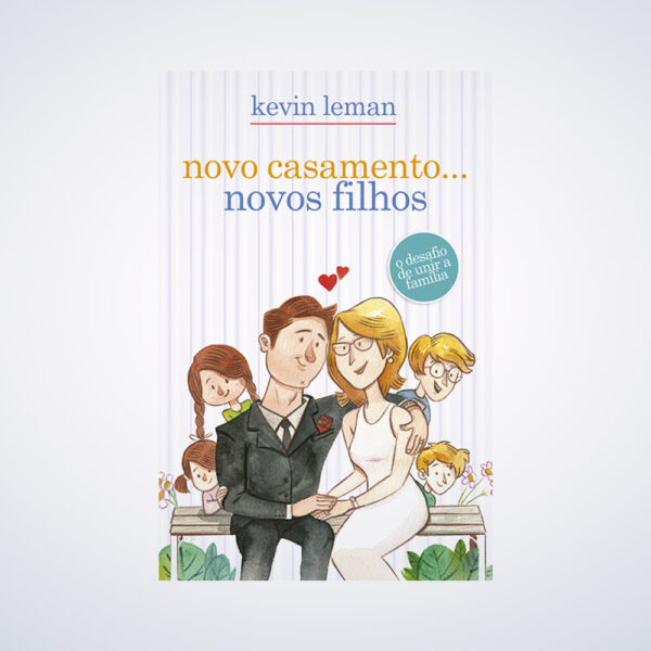 LIVRO NOVO CASAMENTO NOVOS FILHOS