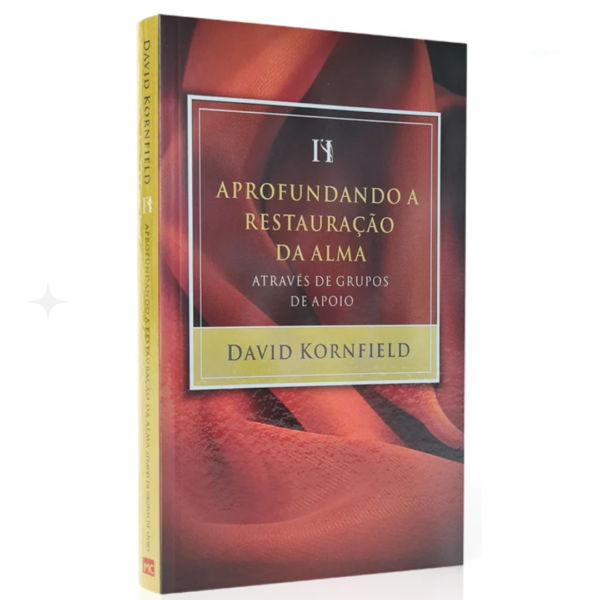 Livro Aprofundando a Restauração da Alma / David Kornfield