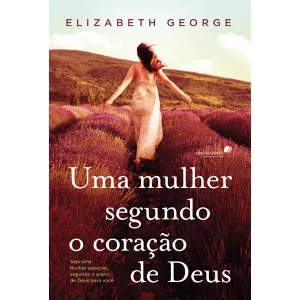 Livro Uma mulher segundo o coração de Deus/ Elizabeth George - Imagem 3
