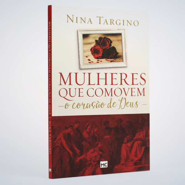 LIVRO MULHERES QUE COMOVEM O CORACAO DE DEUS