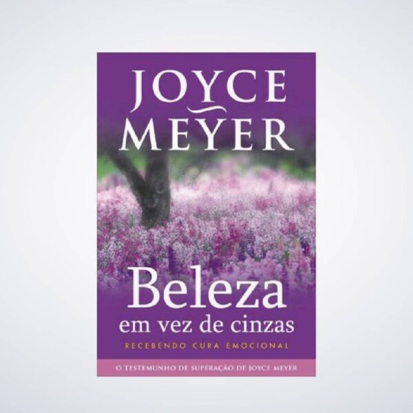 LIVRO BELEZA EM VEZ DE CINZAS