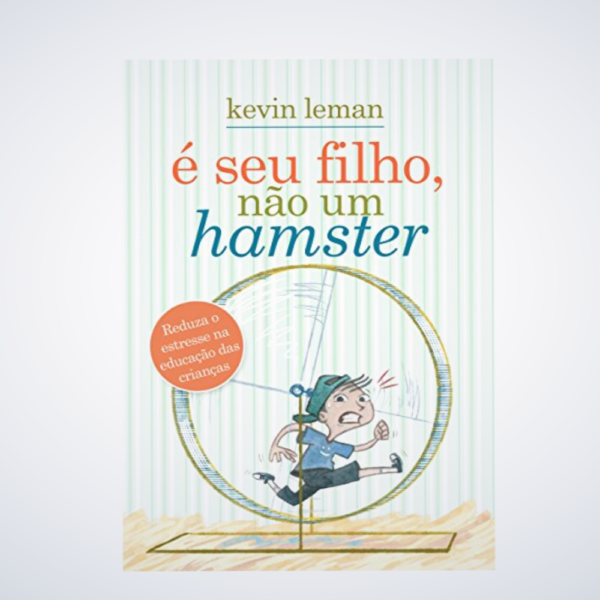 LIVRO ? SEU FILHO NAO UM HAMSTER