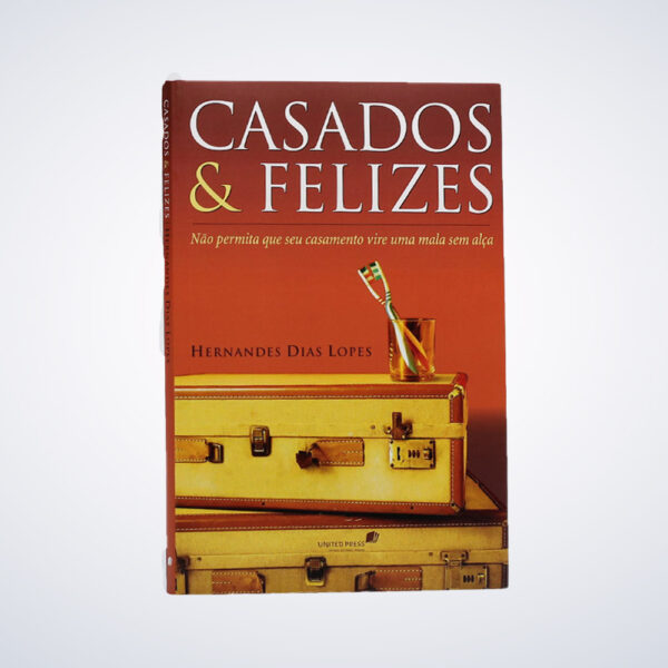 LIVRO CASADOS E FELIZES