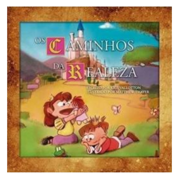 Livro Os Caminhos da Realeza/ Kris Vallotton