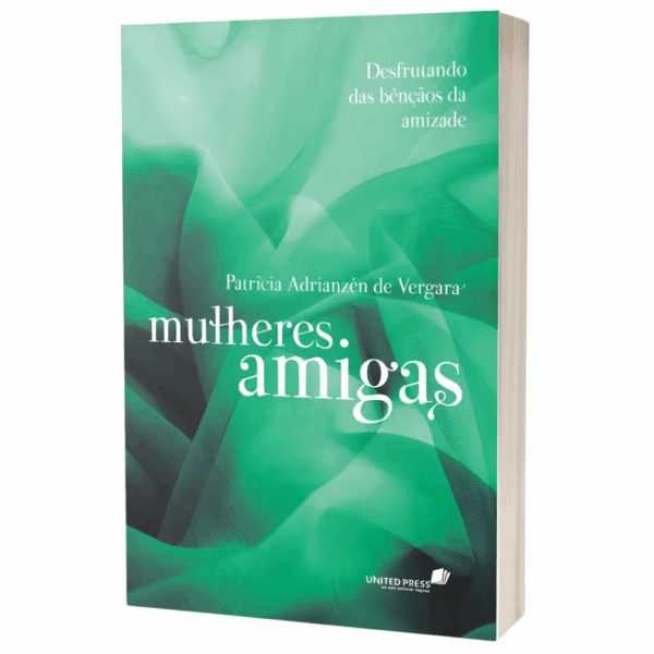 Livro Mulheres amigas: Desfrutando das bênçãos da amizade