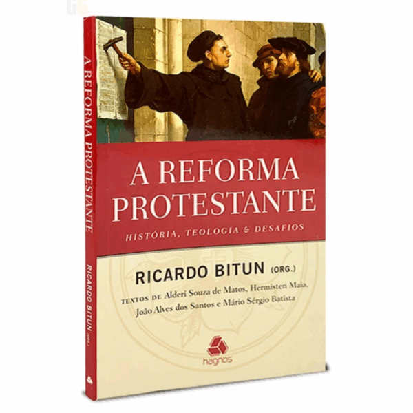 Livro A Reforma Protestante - Ricardo Bitun