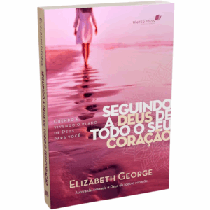 Livro Seguindo a Deus de todo o coração