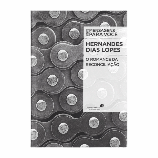 Livro Romance da Reconciliação | Hernandes Dias Lopes