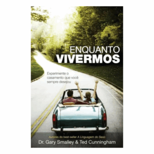 Livro Enquanto Vivermos/ Gary Smalley