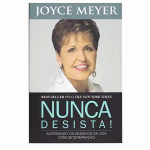 Livro: Nunca Desista | Joyce Meyer