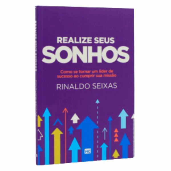 LIVRO REALIZE SEUS SONHOS (RINALDO SEIXAS)