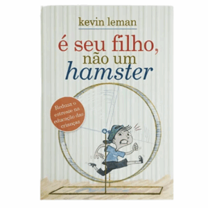 Livro É Seu Filho, Não Um Hamster - Kevin Leman