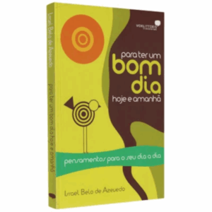 LIVRO PARA TER UM BOM DIA HOJE E AMANHA