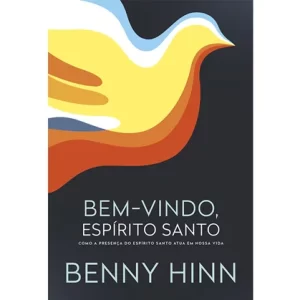 Livro Bem-vindo, Espírito Santo/ Benny Hinn