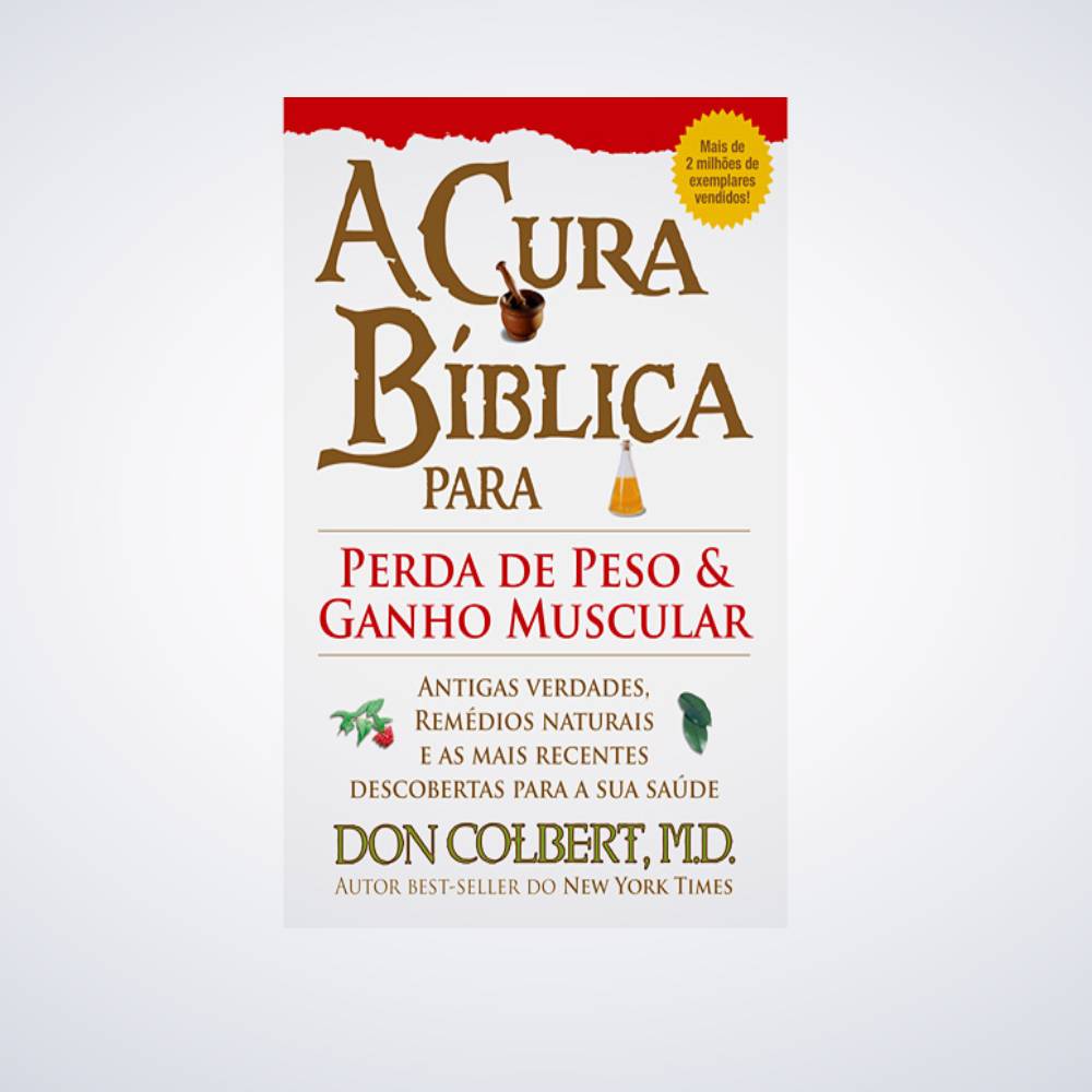 LIVRO CURA B?BLICA PARA A PERDA DE PESO E GANHO MU - Betel Center Gospel