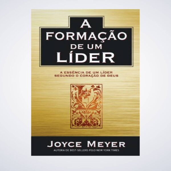 LIVRO FORMACAO DE UM LIDER, A