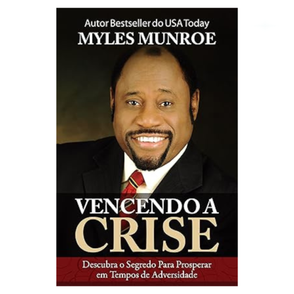 Livro Vencendo A Crise/ Myles Munroe