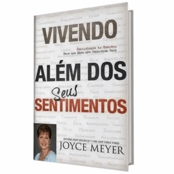 Livro: Vivendo Além dos Seus Sentimentos | Joyce Meyer