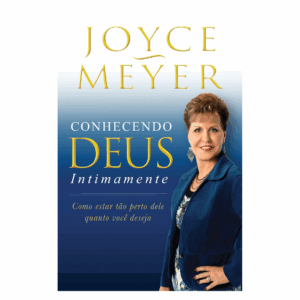 Livro Conhecendo Deus Intimamente | Joyce Meyer