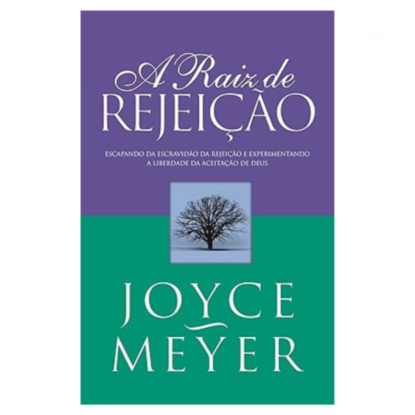 Livro A Raiz De Rejeição/ Joyce Meyer