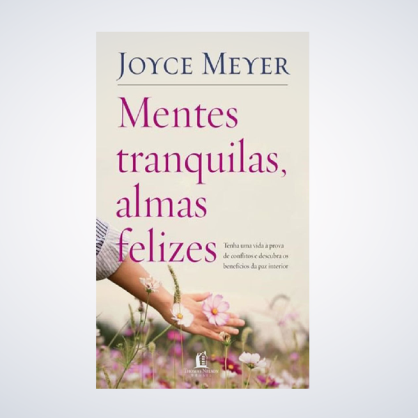 LIVRO MENTES TRANQUILAS ALMAS FELIZES