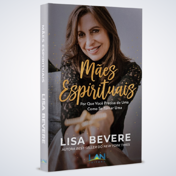 LIVRO MAES ESPIRITUAIS (LISA BEVERE)