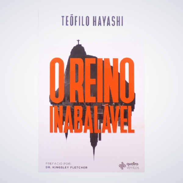 LIVRO REINO INABALAVEL,O -TE?FILO HAYASHI