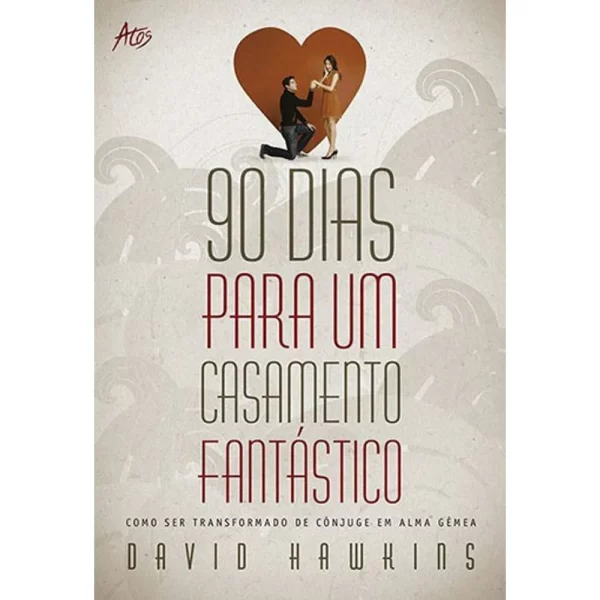 Livro 90 Dias Para Um Casamento Fantástico/ David Hawkins