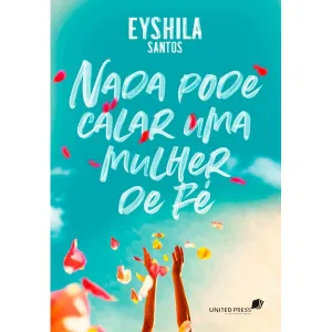 Livro Nada pode calar uma mulher de Fé/ Eyshila Santos - Imagem 3