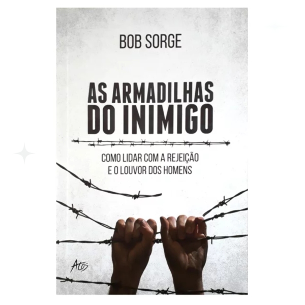 Livro As Armadilhas Do Inimigo / Bob Sorge