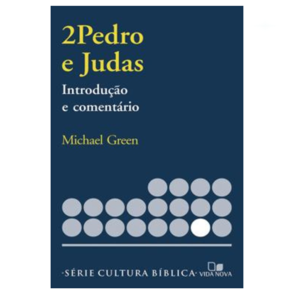 Livro 2 Pedro e Judas - Introdução E Comentário/ Michael Green