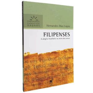 FILIPENSES: A alegria triunfante no meio das provas