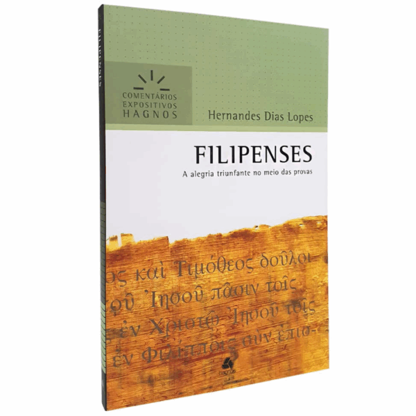 FILIPENSES: A alegria triunfante no meio das provas