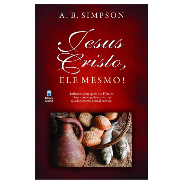 Jesus Cristo, Ele Mesmo! A.B. Simpsom