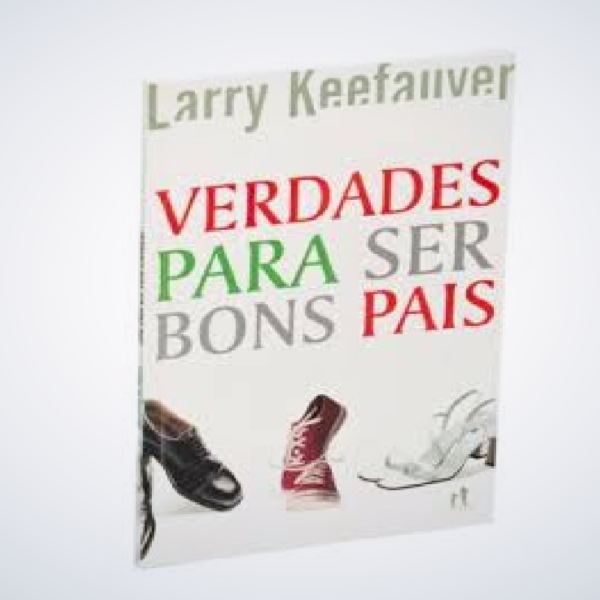 Livro : Verdades para Ser Bons Pais