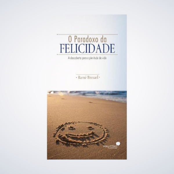 LIVRO : O PARADOXO DA FELICIDADE