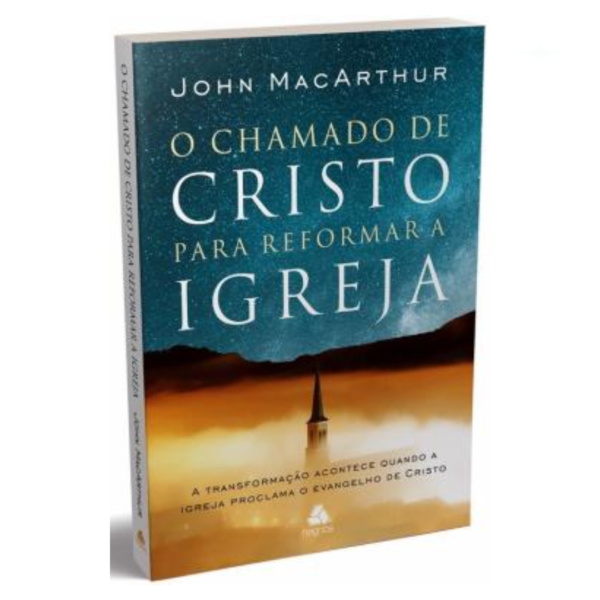 Livro O Chamado De Cristo Para Reformar A Igreja/ John Macarthur