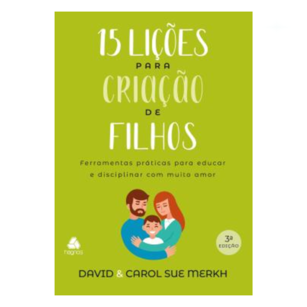 Livro 15 Lições para criação de filhos/ David Merkh