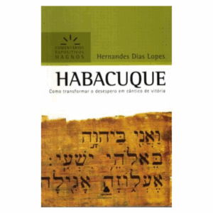 Livro Habacuque - Comentários Expositivos Hagnos