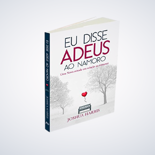 Livro Eu Disse Adeus Ao Namoro I Joshua Harris