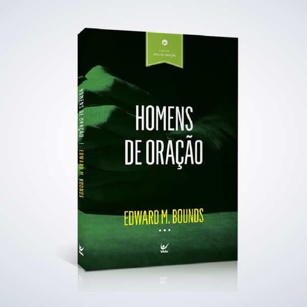 LIVRO HOMENS DE ORACAO (EDWARD M.BOUNDS)