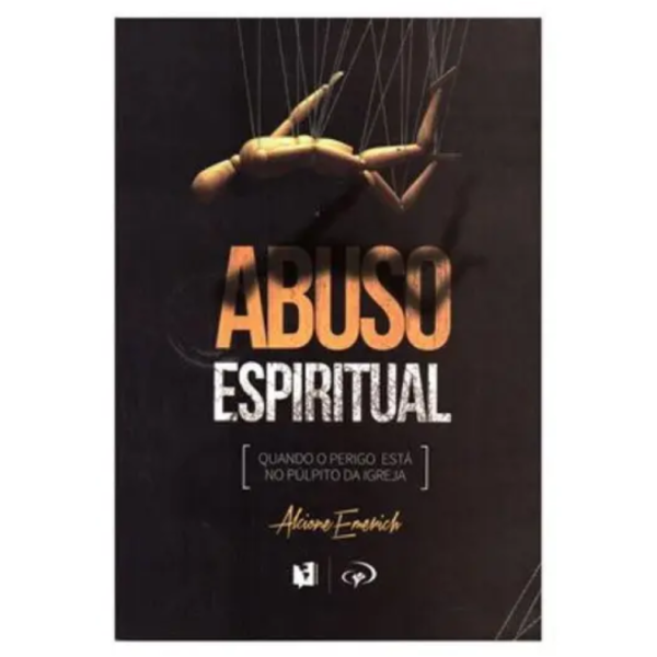 Livro Abuso Espiritual/ Alcione Emerich