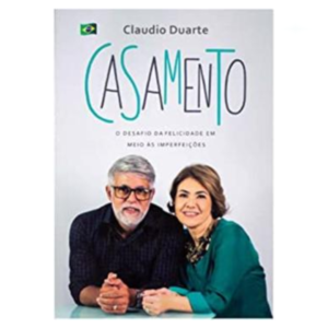 Livro Casamento - O Desafio da Felicidade em Meio às Imperfeições/ Claudio Duarte