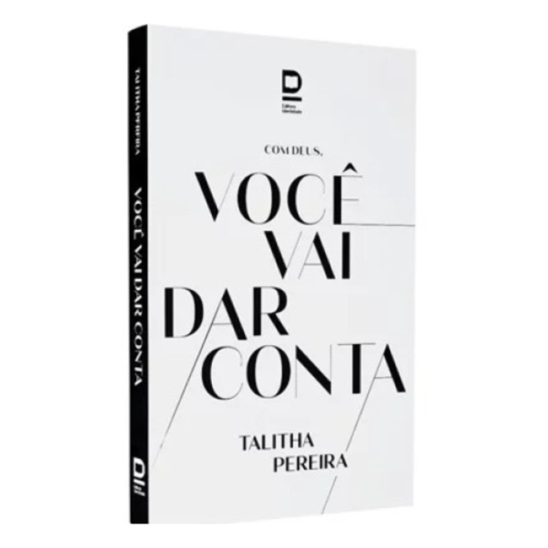 Livro Com Deus Você Vai Dar Conta/ Talitha Pereira