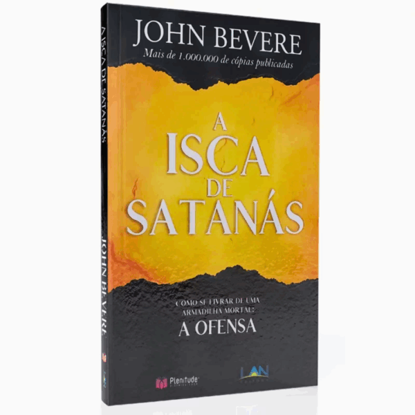 Livro A Isca De Satanás - John Bevere