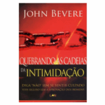 Livro: Quebrando As Cadeias Da Intimidação | John Bevere
