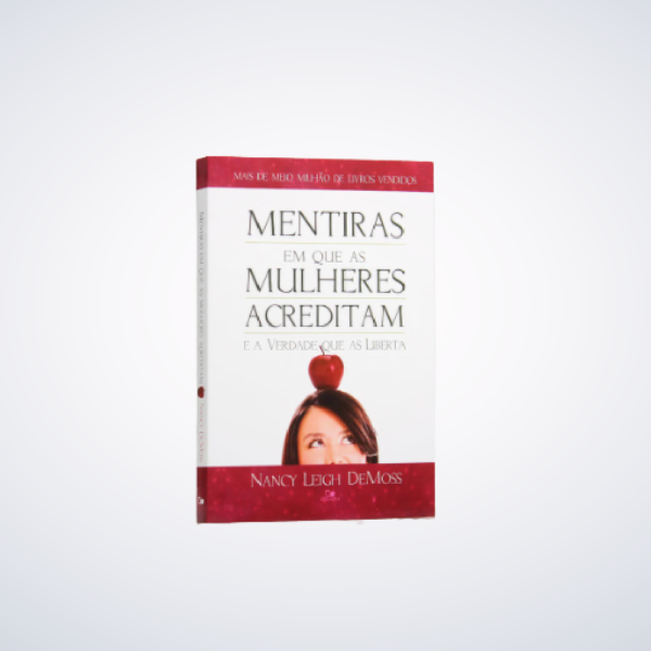 LIVRO MENTIRAS EM QUE AS MULHERES ACREDITAM E